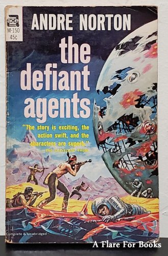 The Defiant Agents by Andre Norton - 1962 Pb.