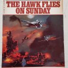 The Hawk Flies on Sunday: Black Sheep Squadron by Michael Jahn - 1st pb Edn The Hawk Flies on Sunday: Black Sheep Squadron by Michael Jahn - 1st pb Edn
