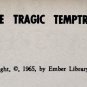 The Tragic Temptress by John Dexter aka Marion Zimmer Bradley - 1st Pb Edn