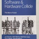 Software & Hardware Collide: The Best of Solid by Jon Bruner et al - 1st Tr Pb Software & Hardware Collide: The Best of Solid by Jon Bruner et al - 1st Tr Pb