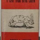 A Gent From Bear Creek by Robert E. Howard - 1st Hb. Edn. A Gent From Bear Creek by Robert E. Howard - 1st Hb. Edn.