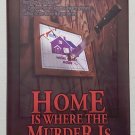 Home Is Where the Murder Is by Carolyn Rogers - 1st Hb Edn Home Is Where the Murder Is by Carolyn Rogers - 1st Hb Edn