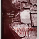 Shattered Faith: A Holocaust Legacy by Leon Wells -Signed 1st Hb Edn