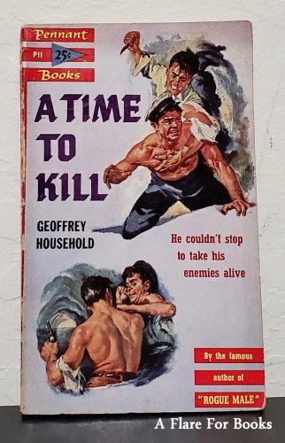 A Time to Kill: Roger Taine vol. 1 Geoffrey Household - 1st Thus Pb Printing