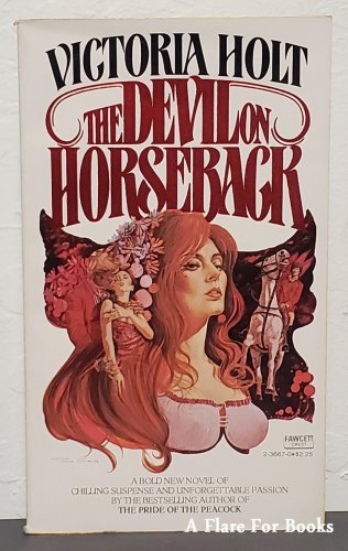 The Devil On Horseback by Victoria Holt - 1st Pb Edn