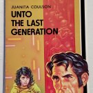 Unto the Last Generation by Juanita Coulson - 1st Pb Edn Unto the Last Generation by Juanita Coulson - 1st Pb Edn