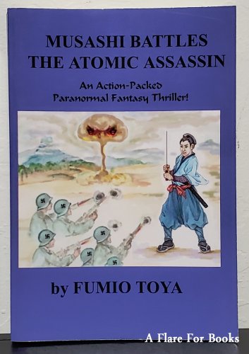 Musashi Battles the Atomic Assassin by Fumio Toya - 1st Trade Pb