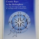 Cosmic Rays in the Heliosphere: Volume Resulting from an ISSI Workshop 17-20 Sep Cosmic Rays in the Heliosphere: Volume Resulting from an ISSI Workshop 17-20 Sep