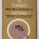 Great Science Fiction by Scientists by Groff Conklin, ed. - 1st Pb. Edn.