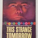 This Strange Tomorrow by Frank Belknap Long - 1st Pb Edn This Strange Tomorrow by Frank Belknap Long - 1st Pb Edn