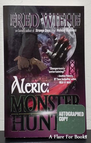 Aleric : Monster Hunter by Fred Wiehe - Signed 1st Trade Pb Edn