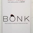 Bonk : The Curious Coupling of Science and Sex by Mary Roach - Signed 1st Hb Edn Bonk : The Curious Coupling of Science and Sex by Mary Roach - Signed 1st Hb Edn