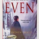 Even by Andrew Grant - Signed 1st Hb Edn