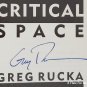 Critical Space by Greg Rucka - Signed 1st Hb Edn