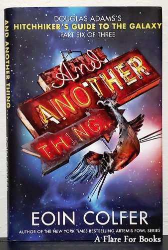 And Another Thing... by Eoin Colfer - 1st Hb Edn