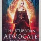The Stubborn Advocate by Michael Anderle; Sarah Noffke - Trade Pb