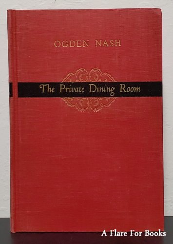 The Private Dining Room by Ogden Nash - 1st Hb Edn