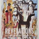 Revelations: Art from the African American South by Timothy Anglin Burgard- Hb Revelations: Art from the African American South by Timothy Anglin Burgard- Hb