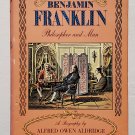Benjamin Franklin Philosopher and Man by Alfred Owen Aldridge - 1st Hb Edn Benjamin Franklin Philosopher and Man by Alfred Owen Aldridge - 1st Hb Edn