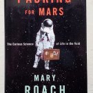 Packing for Mars by Mary Roach - Signed 1st Hb Edn Packing for Mars by Mary Roach - Signed 1st Hb Edn