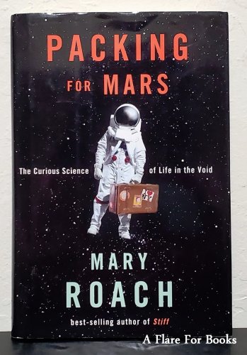 Packing for Mars by Mary Roach - Signed 1st Hb Edn