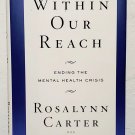 Within Our Reach by Rosalyn Carter - Signed 1st Hb Edn Within Our Reach by Rosalyn Carter - Signed 1st Hb Edn
