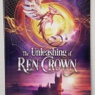The Unleashing of Ren Crown: Ren Crown vol. 4 by Anne Zoelle - 1st Trade Pb Edn The Unleashing of Ren Crown: Ren Crown vol. 4 by Anne Zoelle - 1st Trade Pb Edn