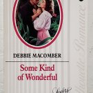Some Kind of Wonderful by Debbie Macomber - 1st Pb Edn Some Kind of Wonderful by Debbie Macomber - 1st Pb Edn