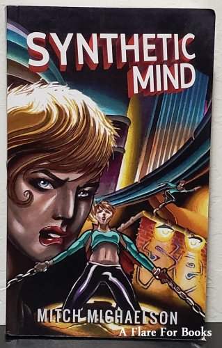 Synthetic Mind by Mitch Michaelson - Signed 1st Trade Paperback