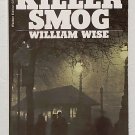 Killer Smog by William Wise - 1st Pb Edn Killer Smog by William Wise - 1st Pb Edn
