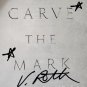 Carve the Mark by Veronica Roth - Signed 1st Hb. Edn.