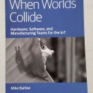 When Worlds Collide by Mike Barlow - 1st Trade Pb Edn When Worlds Collide by Mike Barlow - 1st Trade Pb Edn