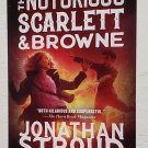 Notorious Scarlett and Browne by Jonathan Stroud - Signed 1st Trade Pb