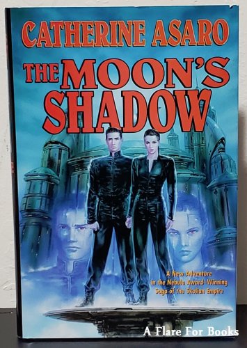 Skolian Empire: The Moon's Shadow by Catherine Asaro - Signed 1st Hb. Edn.