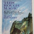 This Rough Magic by Mary Stewart - 1st Pb Edn This Rough Magic by Mary Stewart - 1st Pb Edn