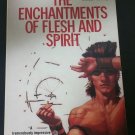 The Enchantments of Flesh and Spirit by Storm Constantine - 1st Pb Edn