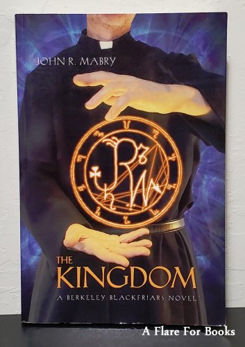 The Kingdom: Berkeley Blackfriars vol. 1 by John R. Mabry - Signed 1st Tp Edn