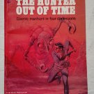 The Hunter Out Of Time by Gardner F. Fox - 1st Pn Edn