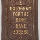 A Hologram for the King by Dave Eggers - Signed 1st Hb Edn
