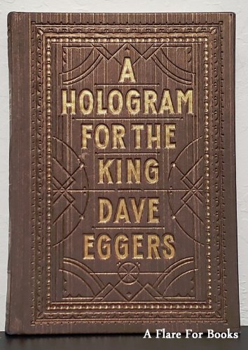 A Hologram for the King by Dave Eggers - Signed 1st Hb Edn