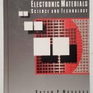 Electronic Materials: Science and Technology by Murarka, Shyam; Peckerar, Martin Electronic Materials: Science and Technology by Murarka, Shyam; Peckerar, Martin
