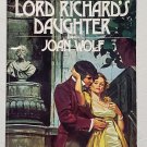 Lord Richard's Daughter by Joan Wolf - 1st Pb Ed