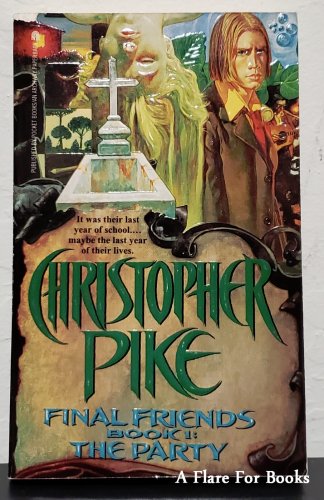 The Party: Final Friends vol. 1 by Christopher Pike - Paperback