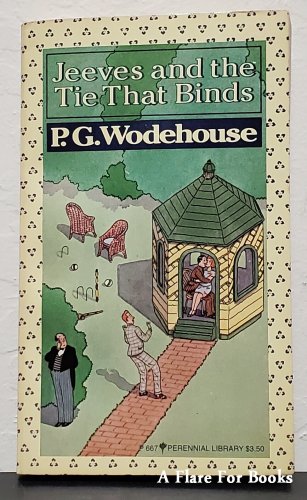 Jeeves and the Tie That Binds by P.G. Wodehouse - 1st Thus Edn