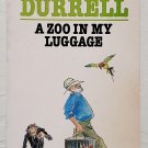 A Zoo in My Luggage by Gerald Durrell - Paperback A Zoo in My Luggage by Gerald Durrell - Paperback
