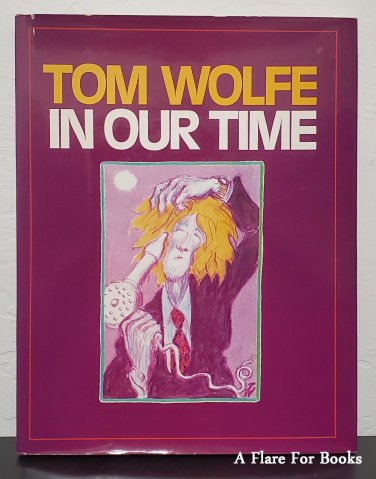 In Our Time by Tom Wolfe - 1st Hb Edn