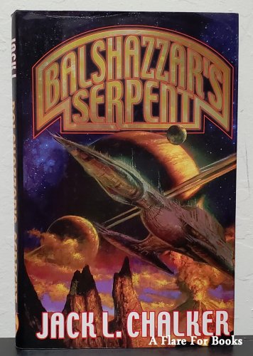 Balshazzar's Serpent: Three Kings vol. 1 by Jack L. Chalker - 1st Hb Edn