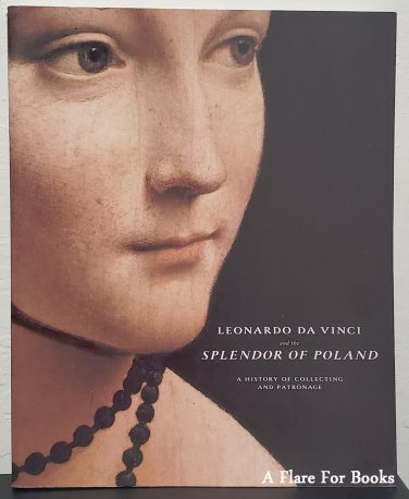 Leonardo da Vinci and the Splendor of Poland by Laurie Winters