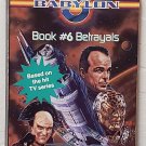 Betrayals: Babylon 5 vol. 6 By S.M. Stirling - 1st Pb Edn