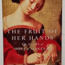 The Fruit of Her Hands by Michelle Cameron - Signed 1st Hb Edn The Fruit of Her Hands by Michelle Cameron - Signed 1st Hb Edn